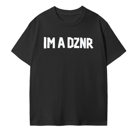 IM A DZNR COMFY TEE